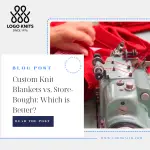 Personalized Knit Blankets vs. Store-Bought Throws: What’s…